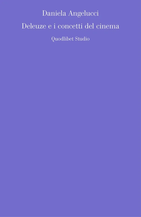 Daniela Angelucci《Deleuze e i concetti del cinema》2012年意大利文版封面